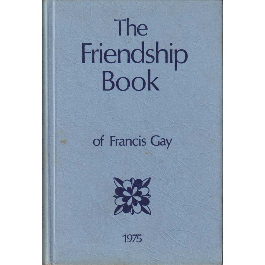 The Friendship Book of Francis Gay - 1975 by Francis Gay